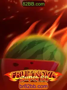 Guia Completo de FruitNovaSuper60 e 82BB.com